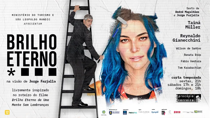 BRILHO ETERNO, COM REYNALDO GIANECCHINI E TAINÁ MÜLLER, DIRIGIDO E IDEALIZADO POR JORGE FARJALLA, ESTREIA DIA 25/03 EM SÃO PAULO